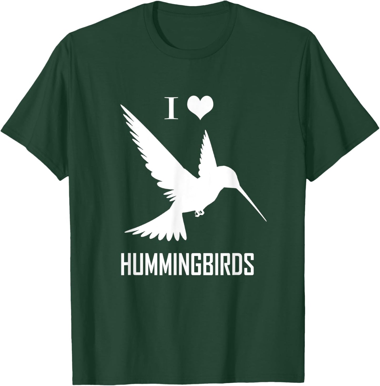 I Love Hummingbirds Bird Lover Humming Birds T-Shirt - T-Shirt | Forest