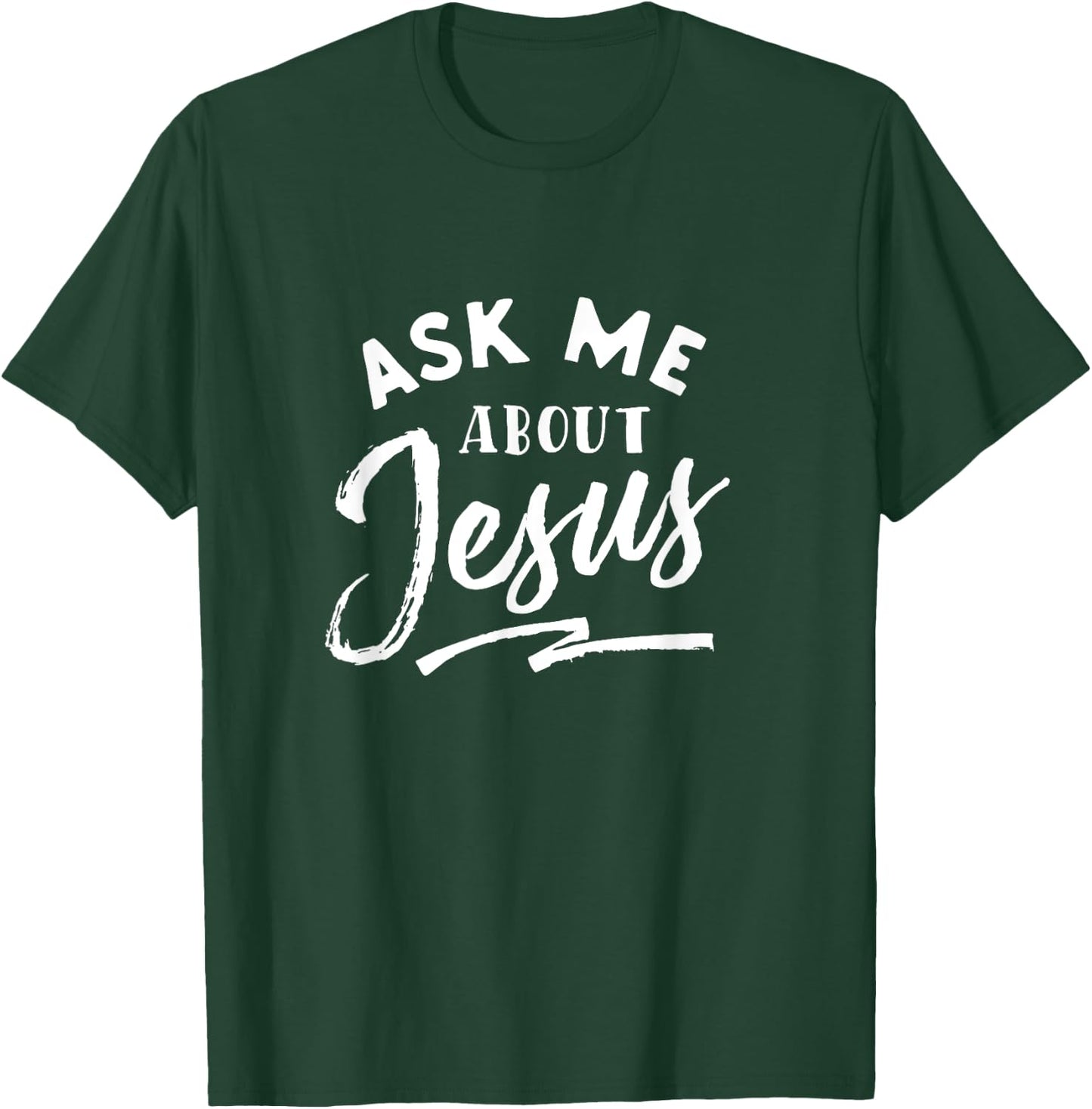 Christian T Shirt Ask me about Jesus T-Shirt - T-Shirt | Forest