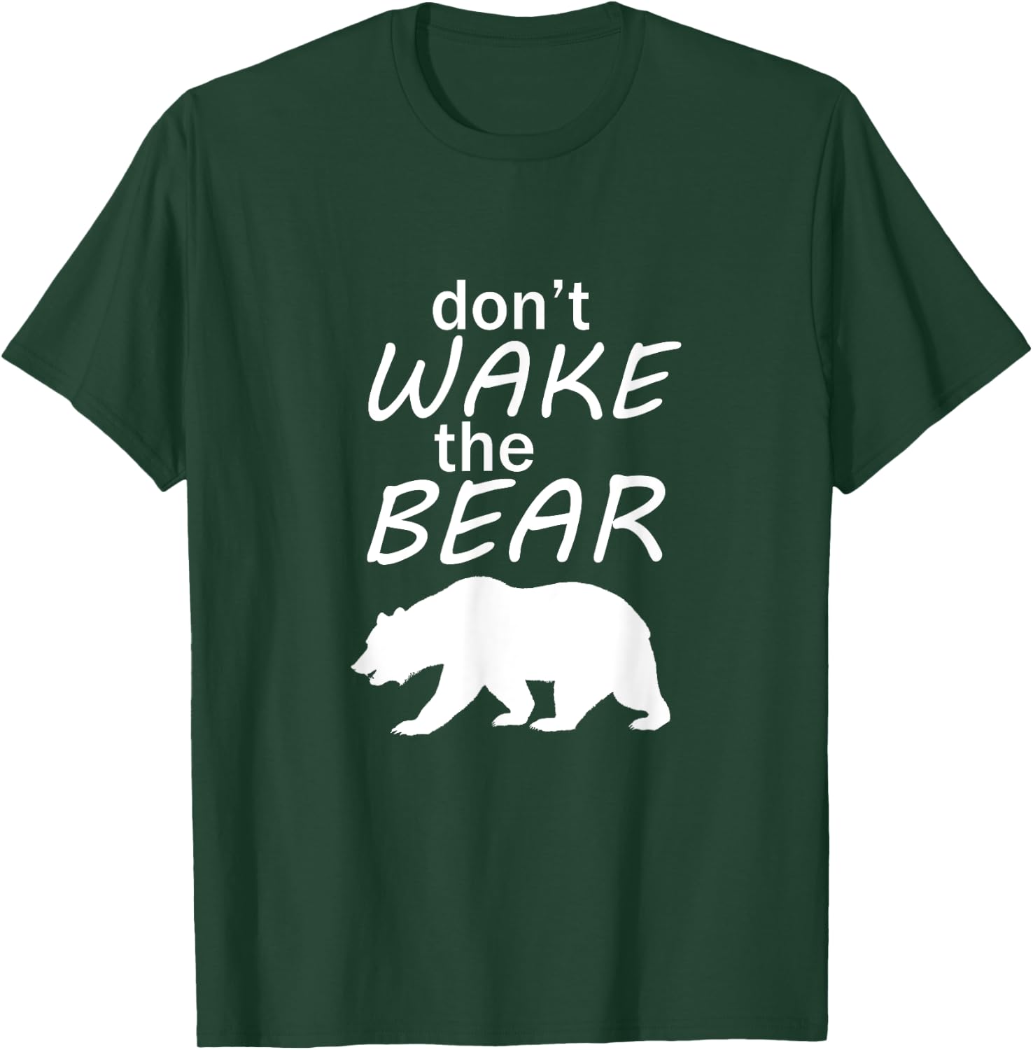 Don't Wake the Bear Survival Camping and Sleeping T-Shirt - T-Shirt | Forest