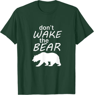 Don't Wake the Bear Survival Camping and Sleeping T-Shirt - T-Shirt | Forest