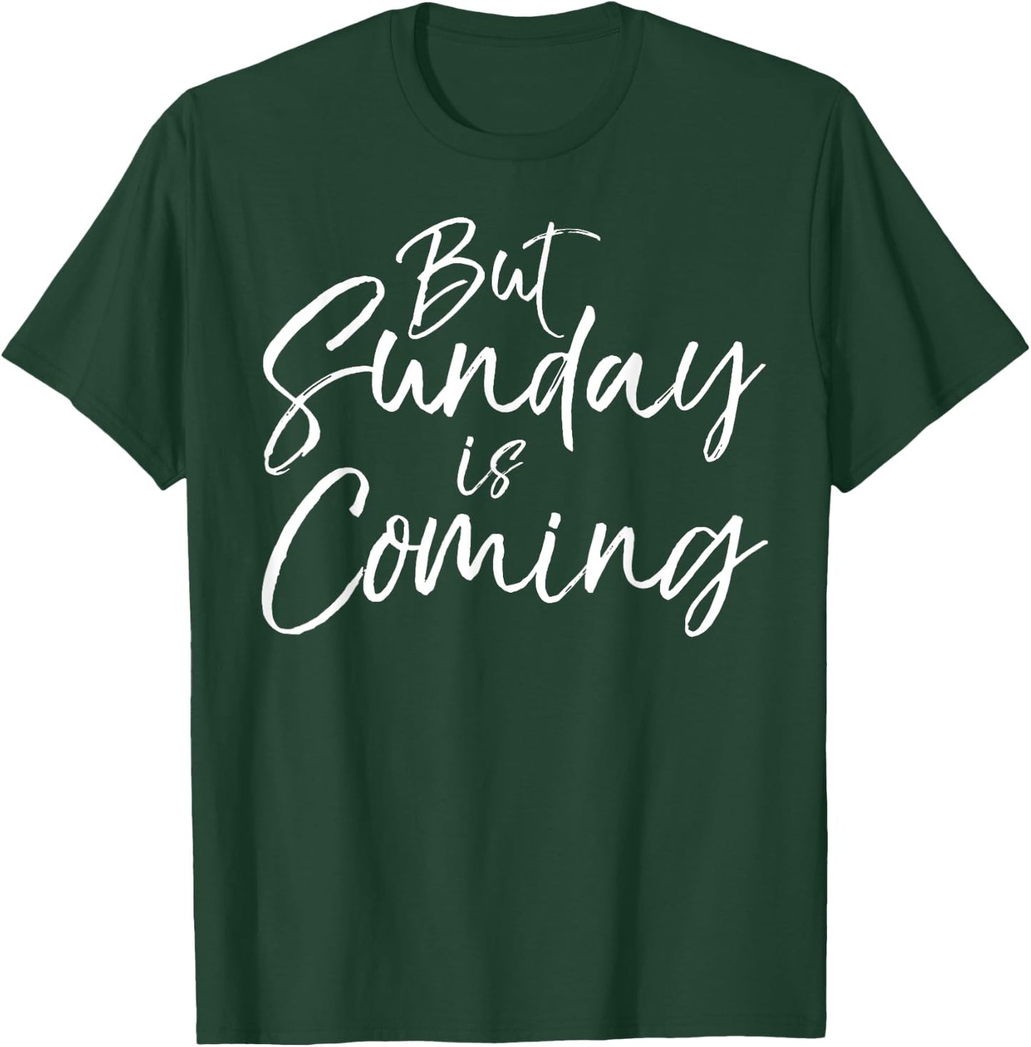 But Sunday is Coming Shirt Cute Christian Easter Shirt T-Shirt - T-Shirt | Forest