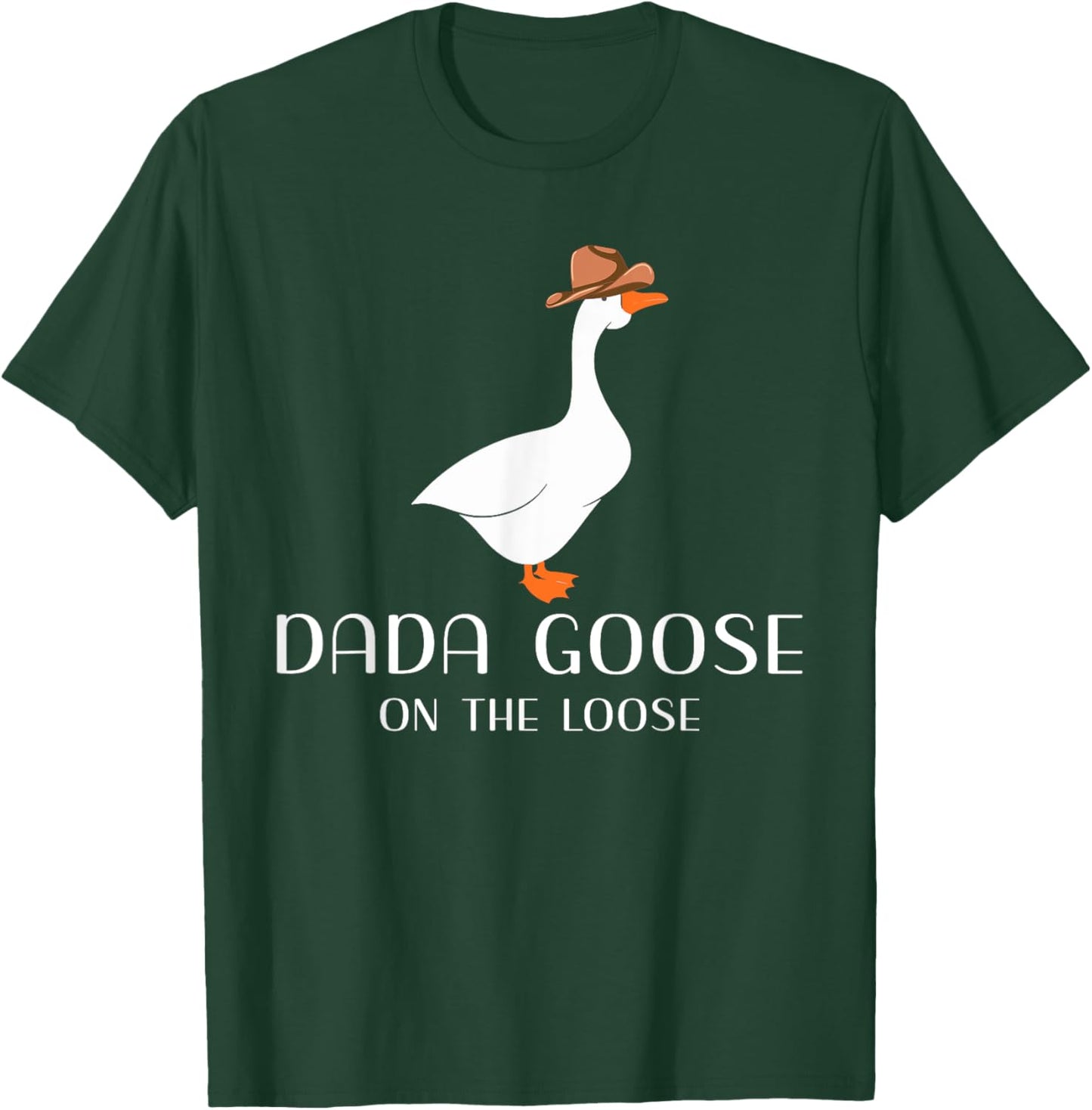 Dada Goose On The Loose Dad Daddy Joke T-Shirt - T-Shirt | Forest