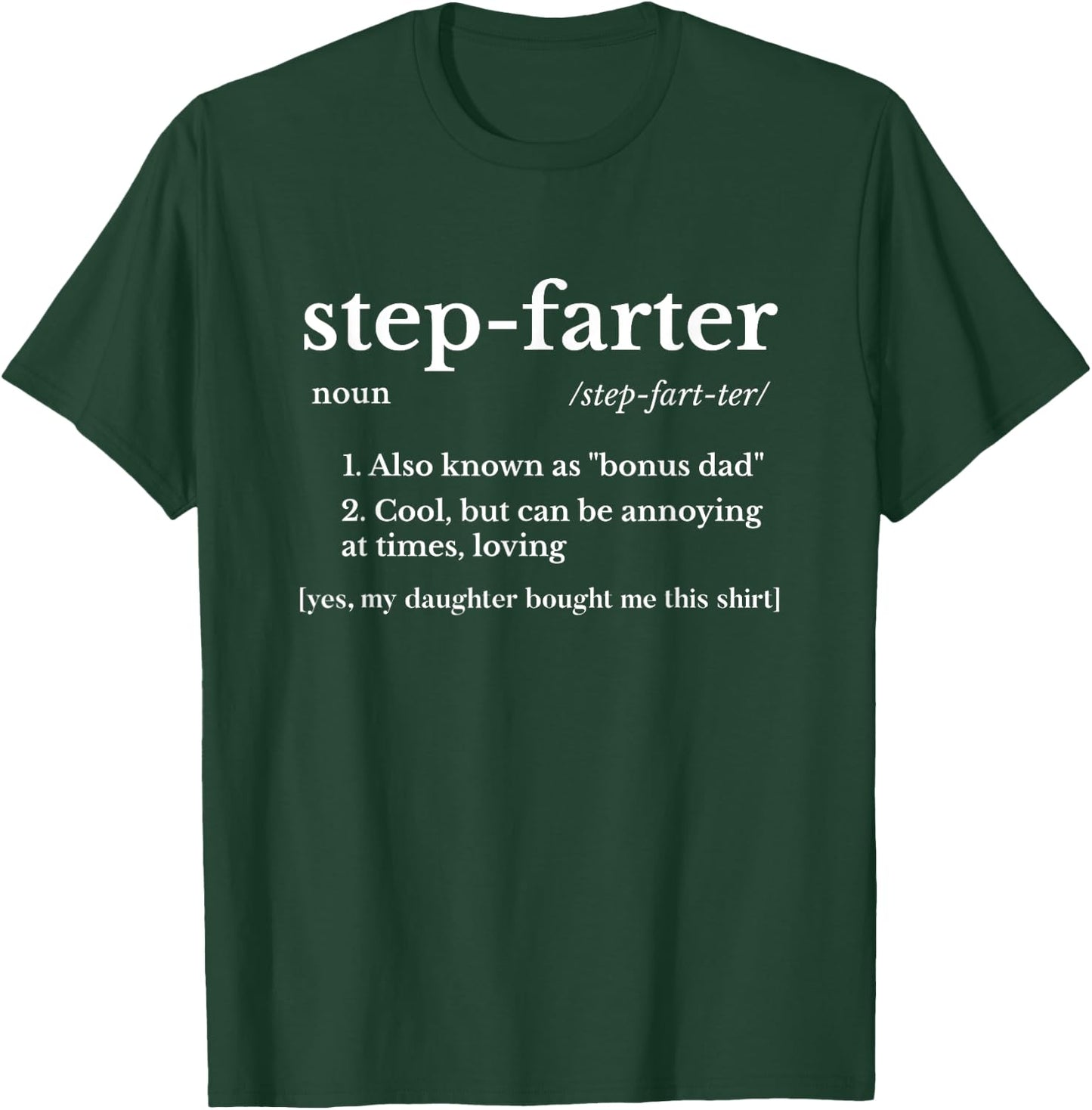 Funny Stepdad Gifts From Daughter Fathers Day Farter Gift T-Shirt - T-Shirt | Forest