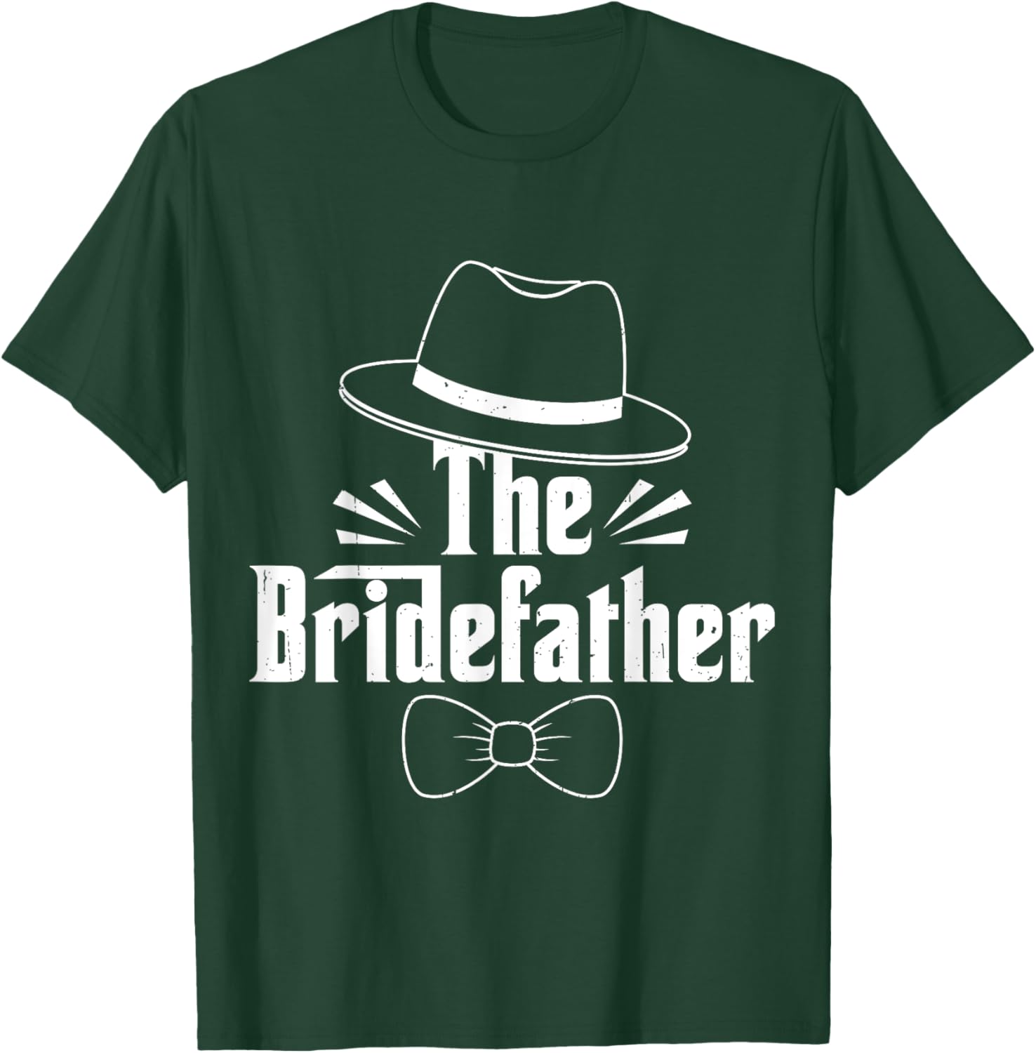 The Bridefather Father of The Bride Wedding T-Shirt - T-Shirt | Forest