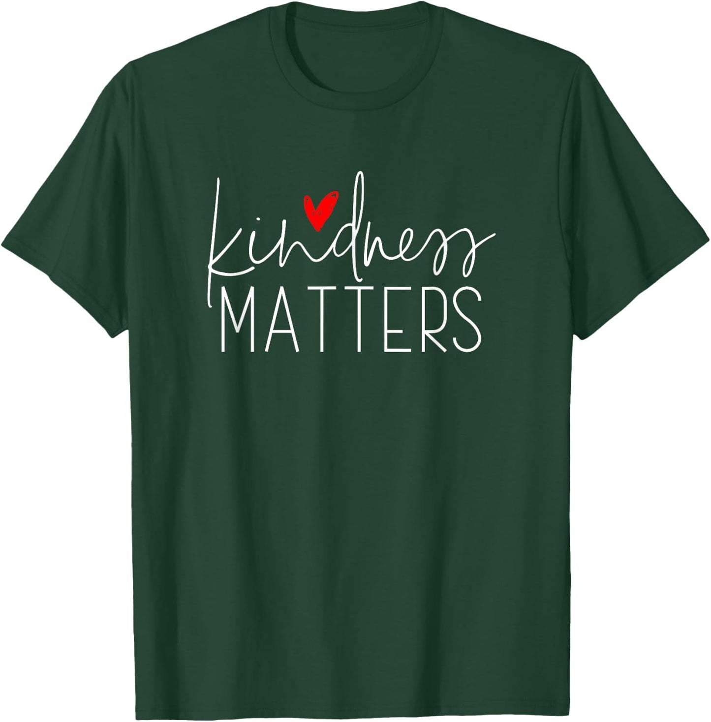 Kindness Matters Inclusion Parenting Education Gift T-Shirt - T-Shirt | Forest
