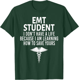 First Responder 's EMT Student Funny I Don't Have a Life EMS Medical Student -Adults Black T-Shirt - T-Shirt | Forest