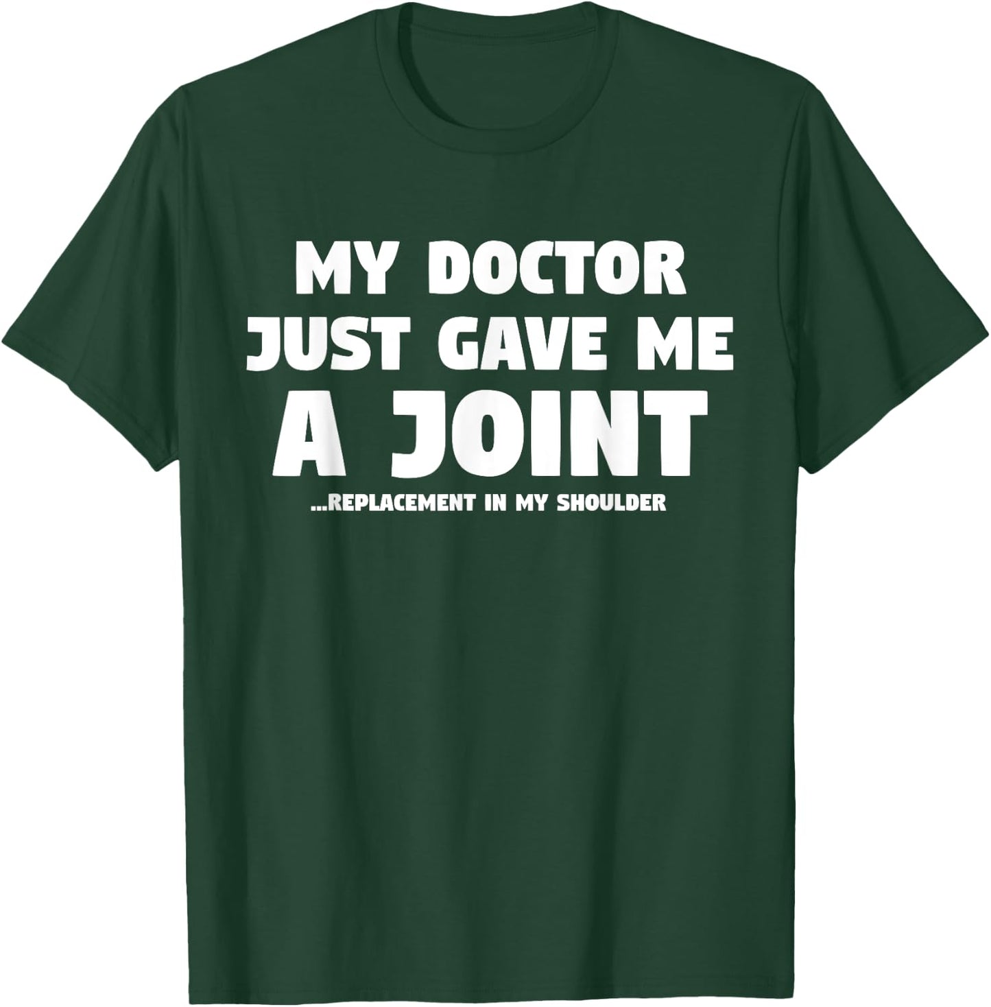 Shoulder Surgery Gift: Funny Joint Replacement T-Shirt - T-Shirt | Forest