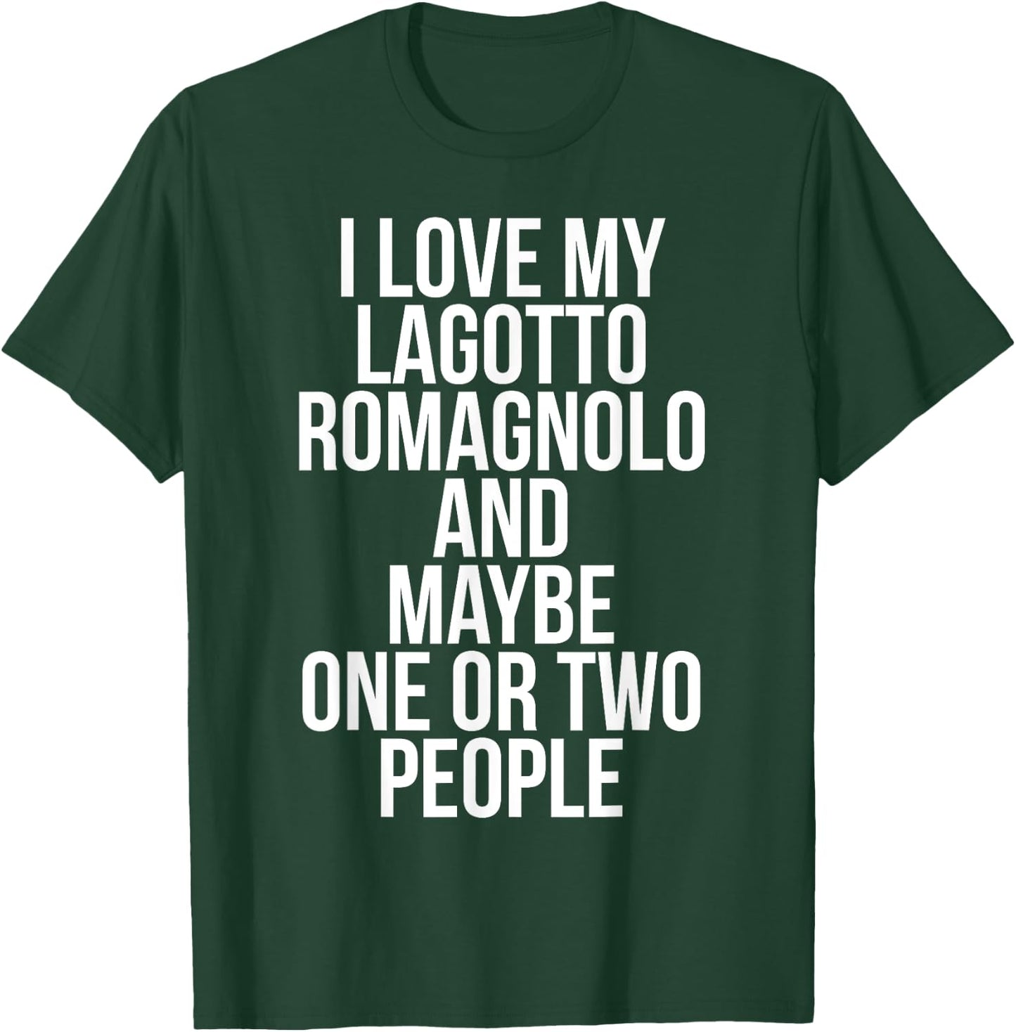 Funny Lagotto Romagnolo I Love My Lagotto Romagnolo T-Shirt - T-Shirt | Forest