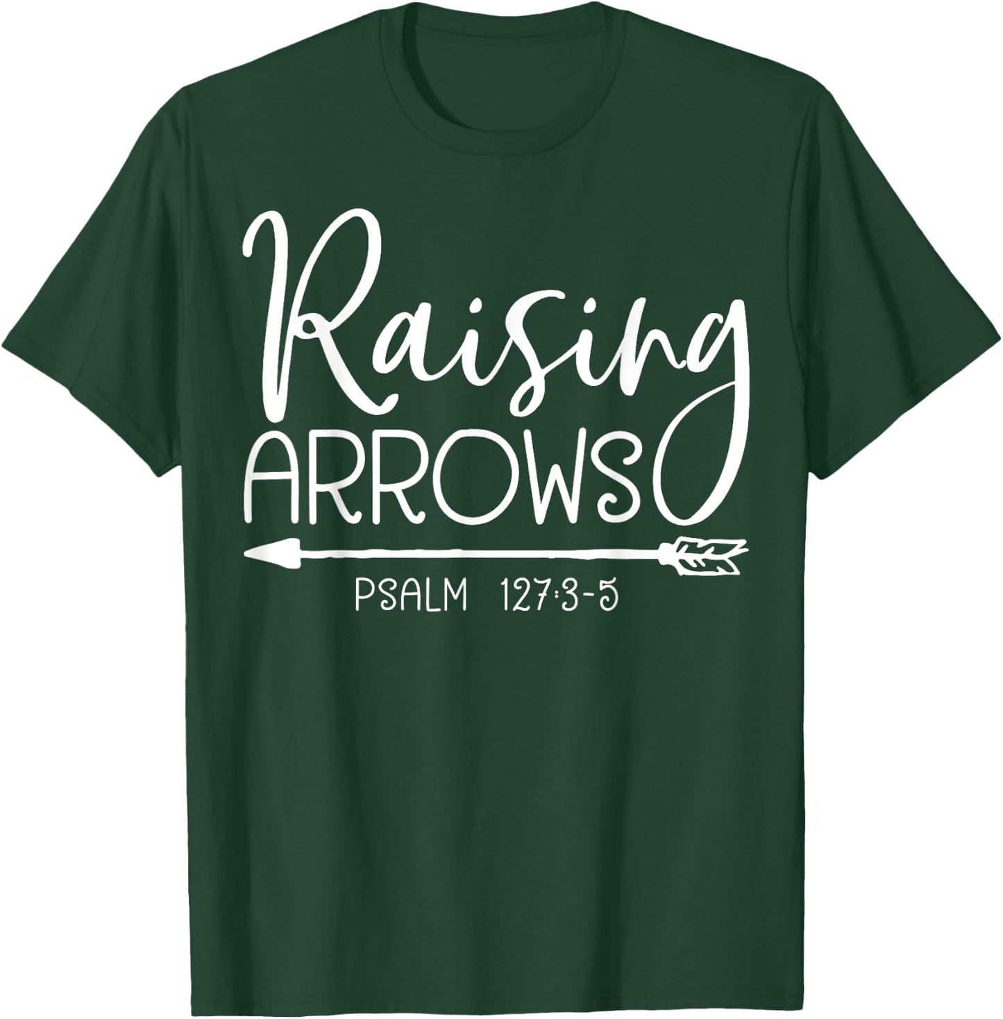 Raising Arrows T shirt Christian Men Women Youth Gift T-Shirt - T-Shirt | Forest