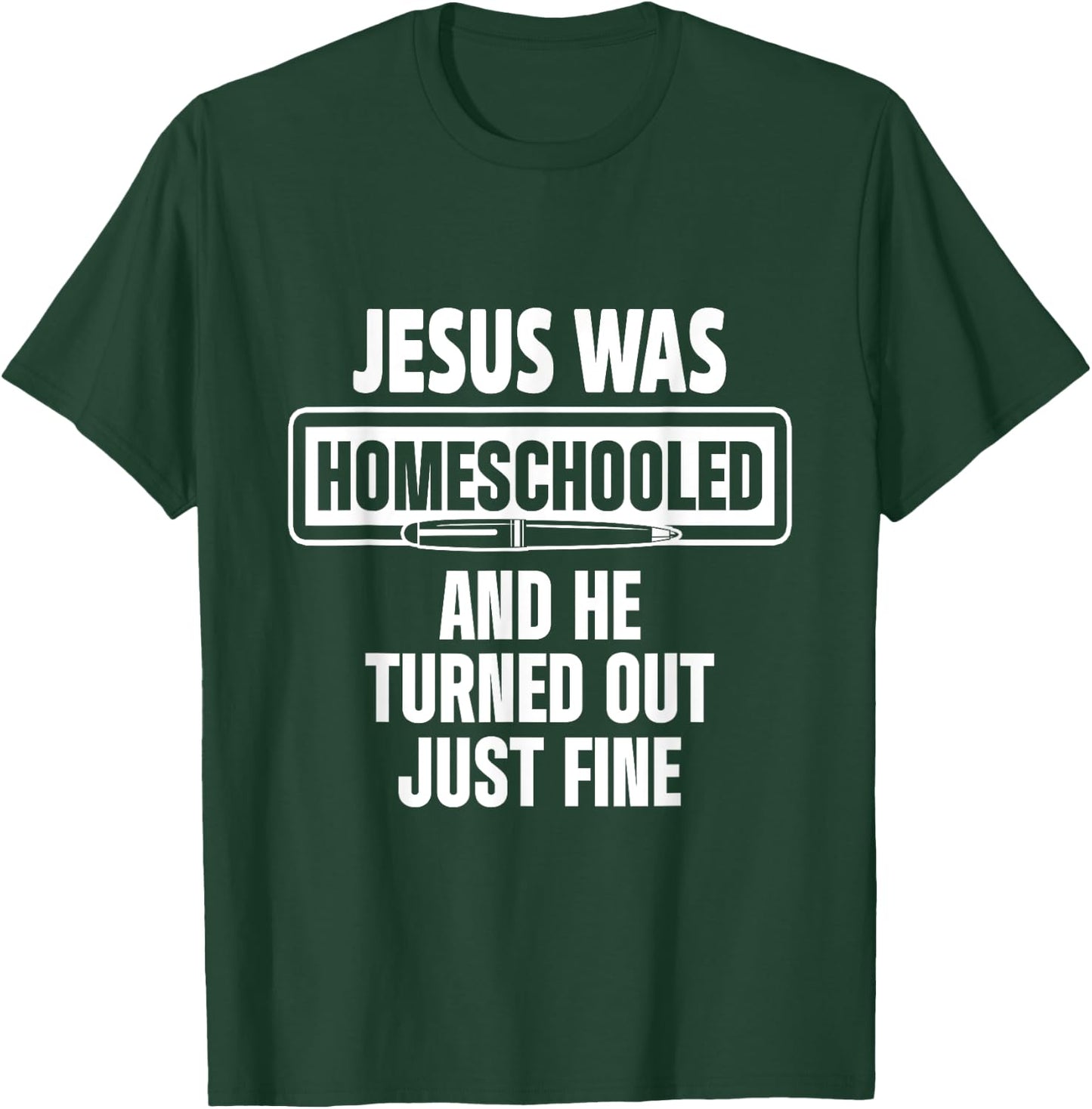 Homeschool Unschooling Jesus Homeschooled T-Shirt - T-Shirt | Forest