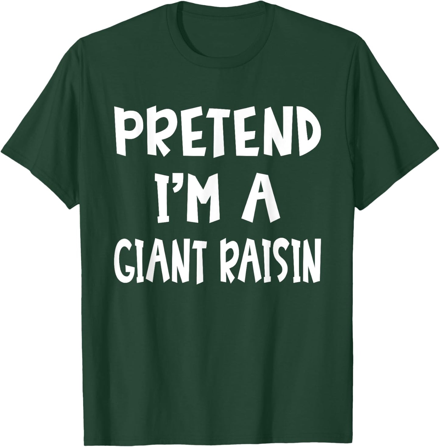 Pretend I'm A Giant Raisin Matching Costume Lazy Halloween T-Shirt - T-Shirt | Forest