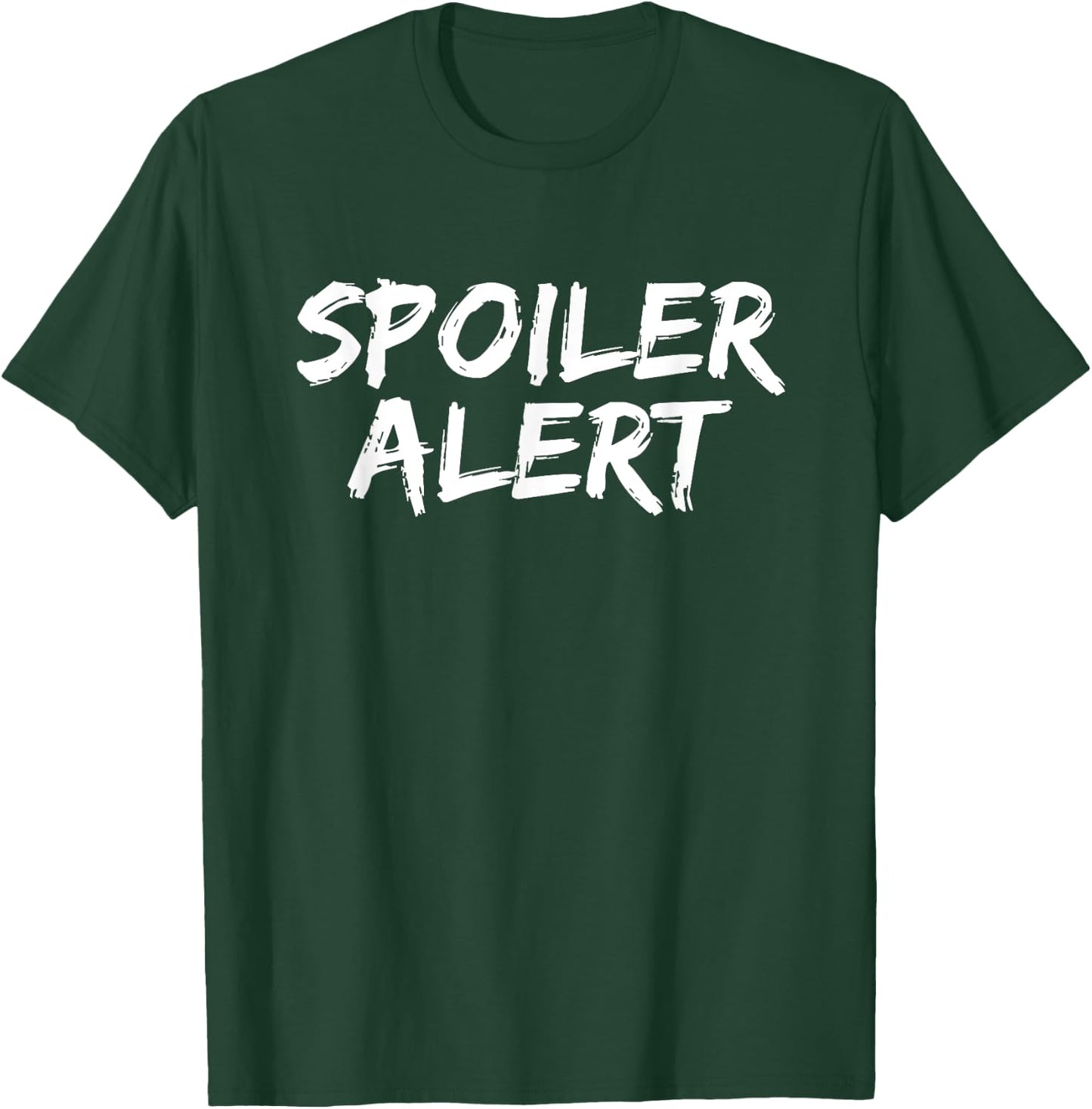 Spoiler Alert Slogan for Movie Spoilers T-Shirt - T-Shirt | Forest