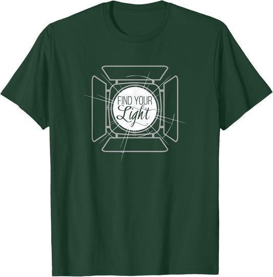 Find Your Light | Broadway Theatre Musical Theater T-Shirt - T-Shirt | Forest
