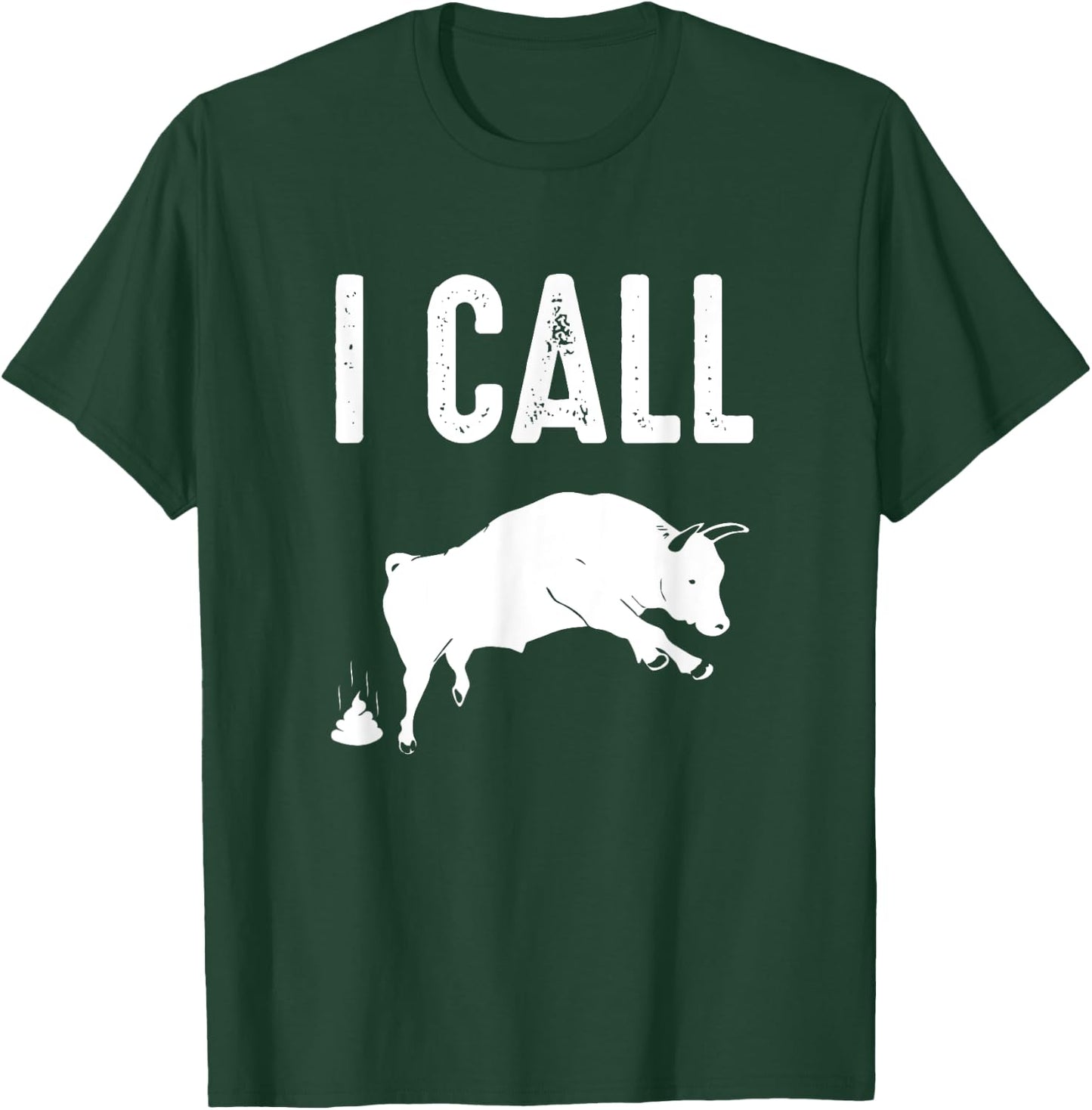 Profanity Shirts I Call Bull Shit Funny Cuss Men Women T-Shirt - T-Shirt | Forest