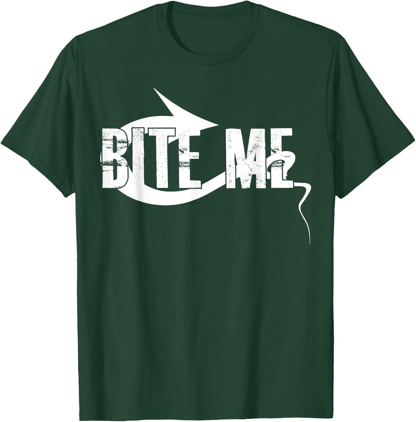 Bite Me Fishing Bait Hook - Funny Fisherman Gift T-Shirt - T-Shirt | Forest