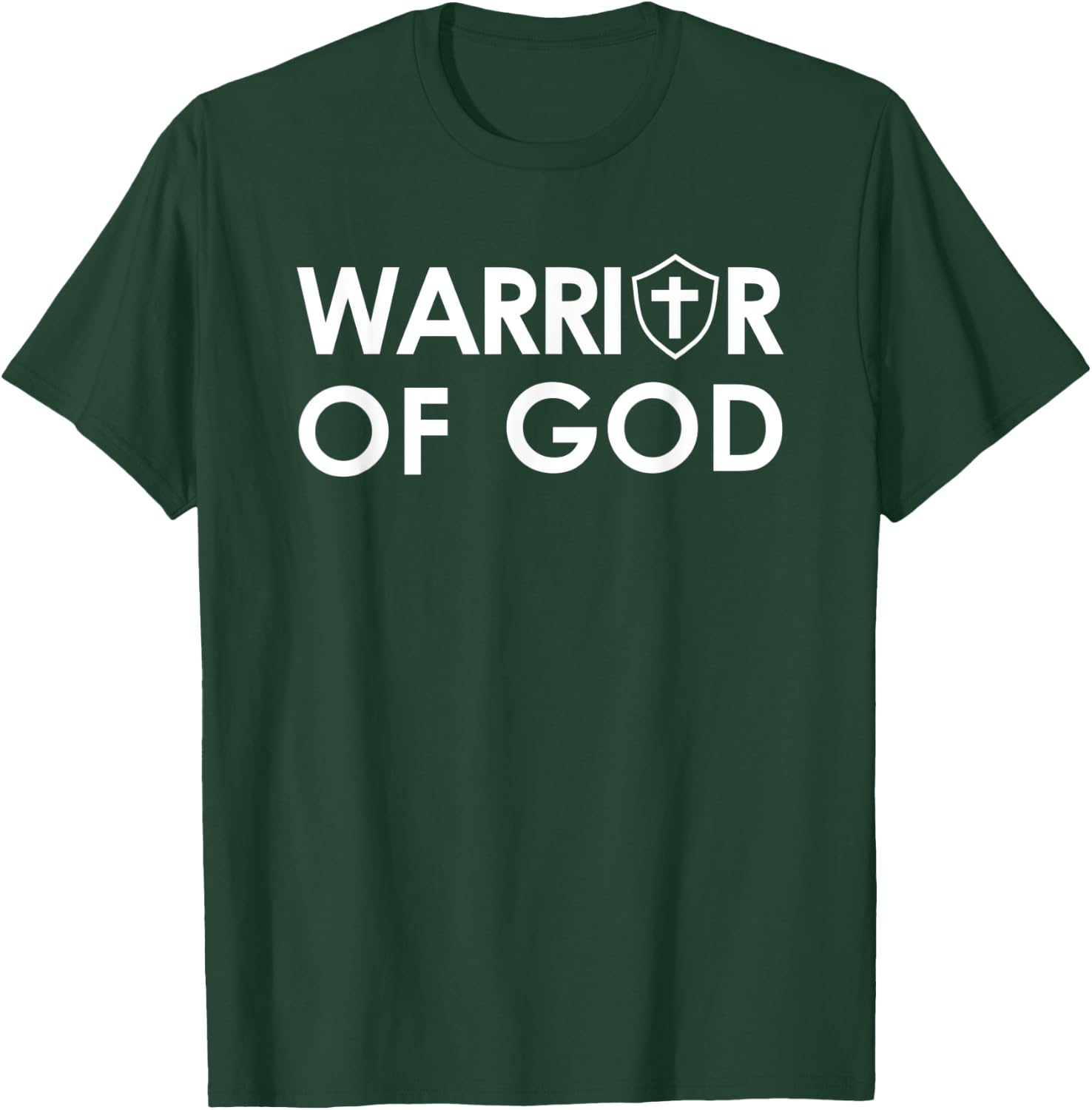 Warrior of God Faith Based Spiritual Christian T-Shirt - T-Shirt | Forest