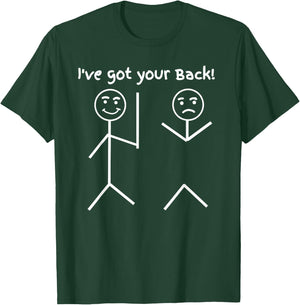 I Got Your Back Stick Friendship Sarcastic funny T-Shirt - T-Shirt | Forest