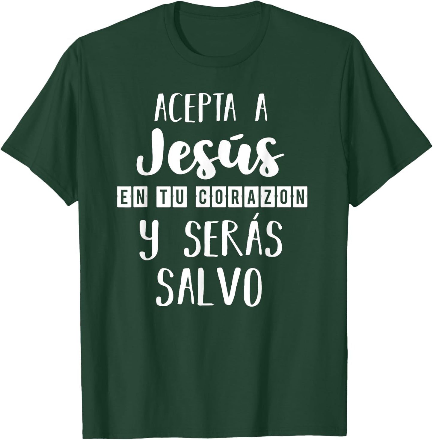 Acepta a Jesús en tu Corazon Mensaje Cristianos Dios Spanish T-Shirt - T-Shirt | Forest