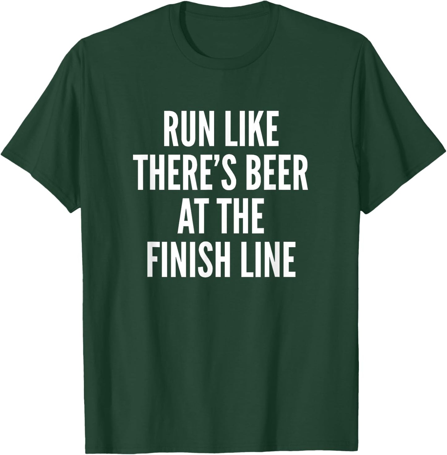 Running Funny Saying | Run Like There's Beer T-Shirt - T-Shirt | Forest