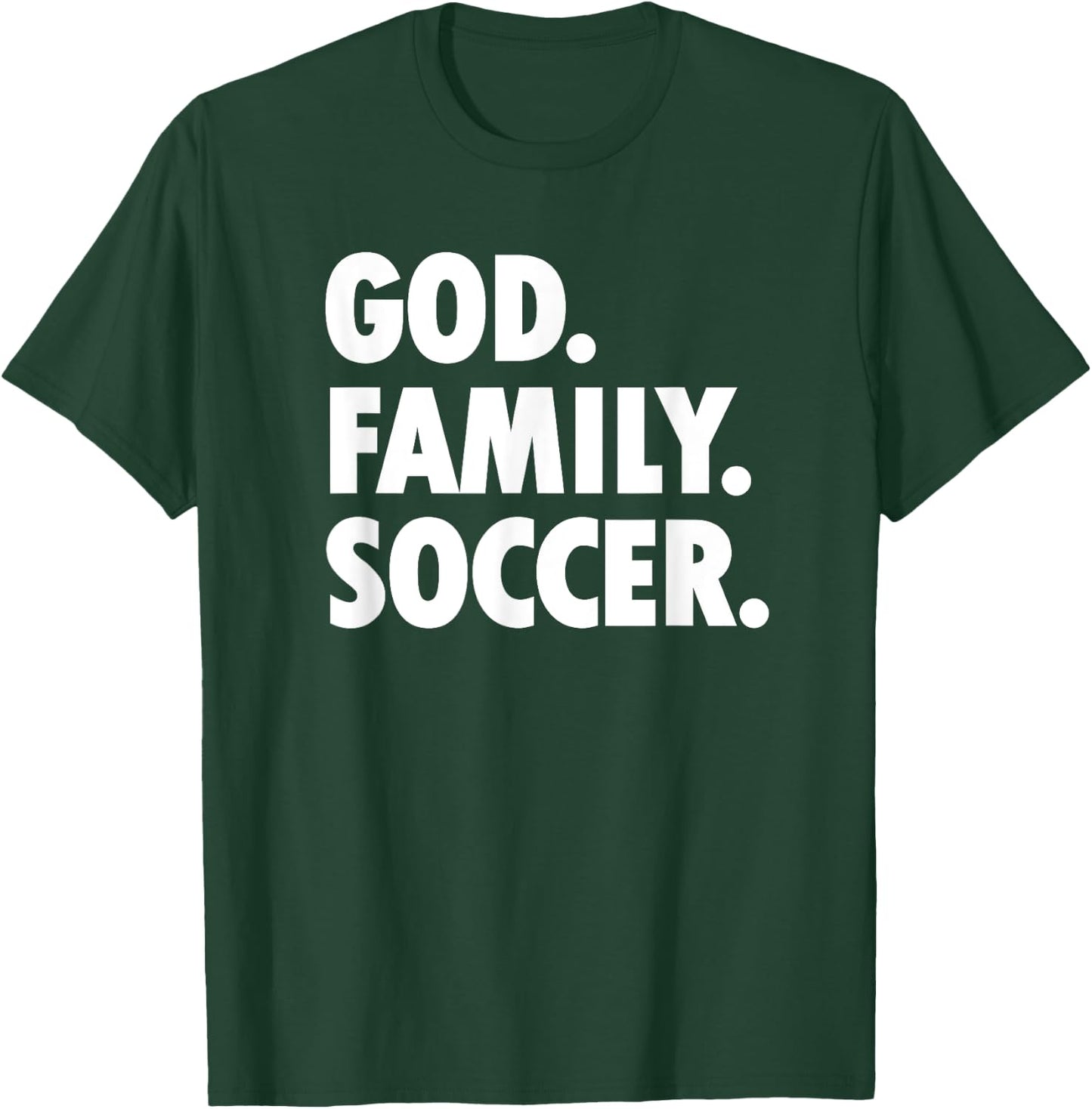 God Family Soccer - Novelty Faith T-Shirt - T-Shirt | Forest