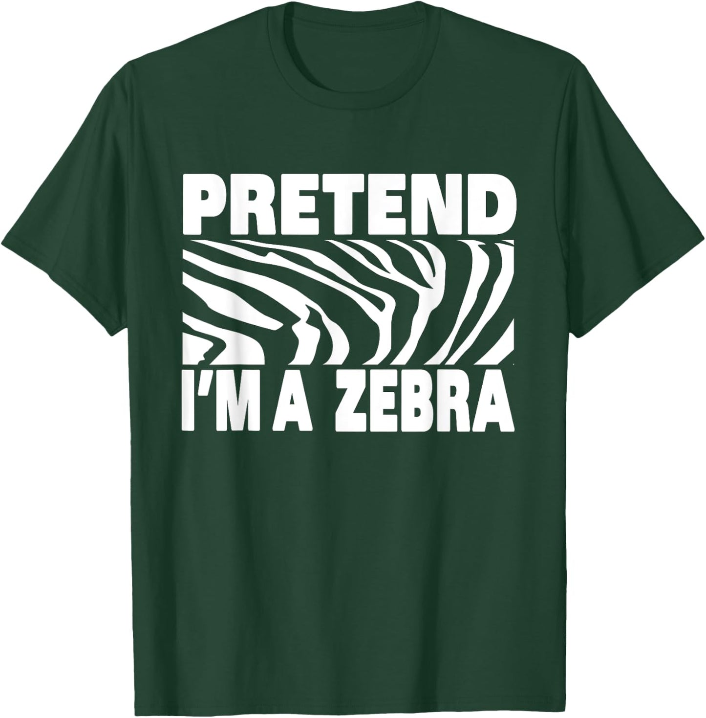 Pretend I'm Zebra Funny Eazy Cute Halloween Costume T-Shirt - T-Shirt | Forest