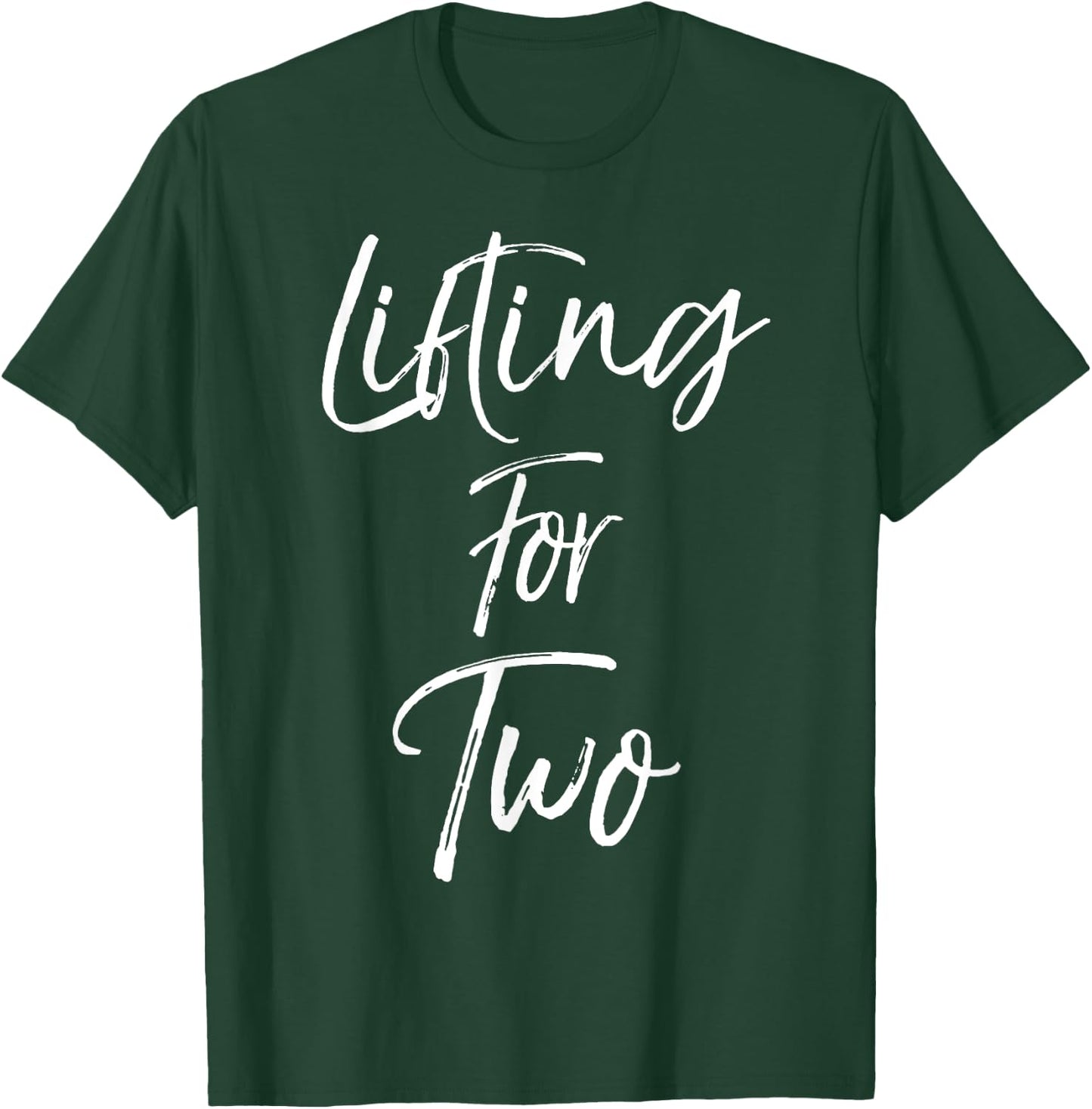 Lifting for Two Shirt Fun Cute Pregnancy Pregnant T-Shirt - T-Shirt | Forest