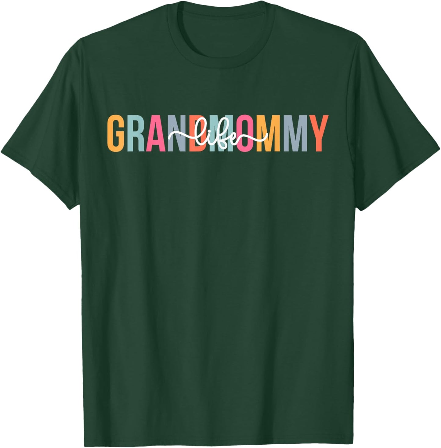 Grandmommy Life Grandmommy Grandma Grandmommy Grandmother T-Shirt - T-Shirt | Forest