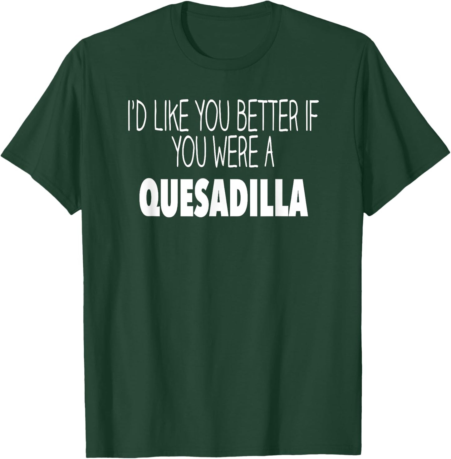 Funny Quesadilla Gift T shirt T-Shirt - T-Shirt | Forest