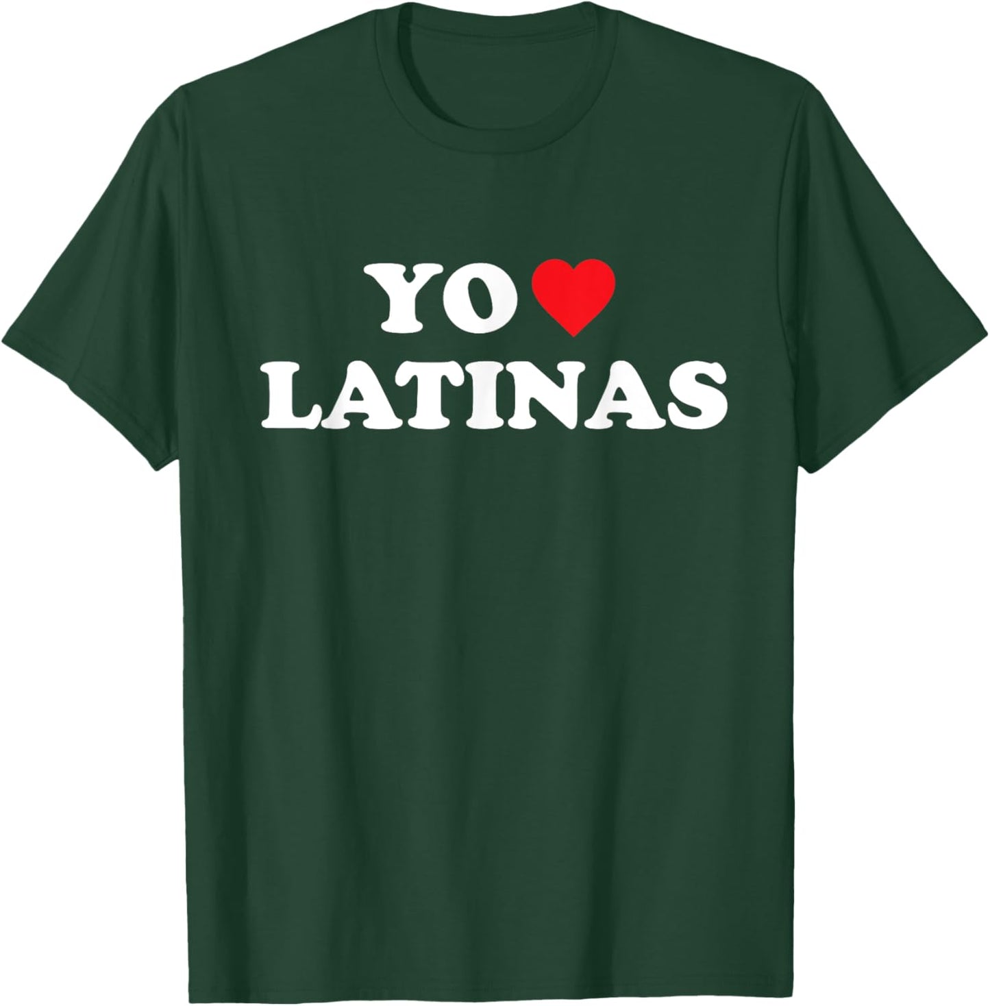 I Love Latinas Spanish Funny Heart Latina Girlfriend T-Shirt - T-Shirt | Forest