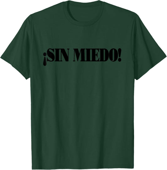 Live Without Fear (Spanish) Sin Miedo Motivational Design T-Shirt - T-Shirt | Forest