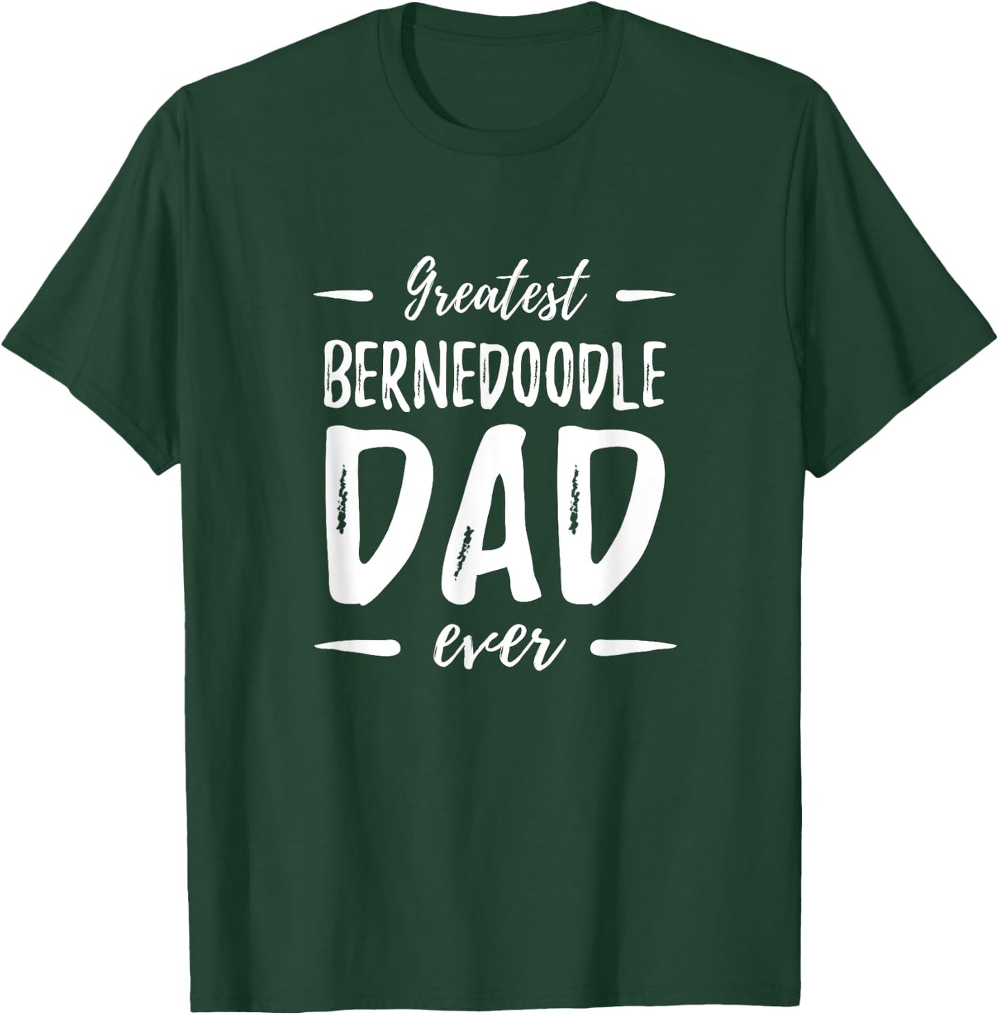 Greatest Bernedoodle Dad Funny Dog Dad Gift Men Women Kids T-Shirt - T-Shirt | Forest
