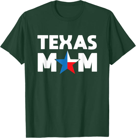 Texas Mom Texas Flag Colors And Star For The O Mom Gift T-Shirt - T-Shirt | Forest
