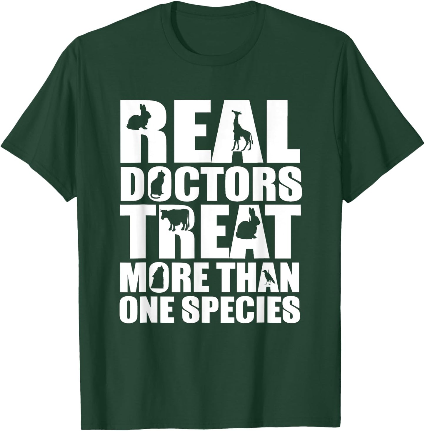Veterinarian - Doctors Treat More Than One Species T-Shirt - T-Shirt | Forest