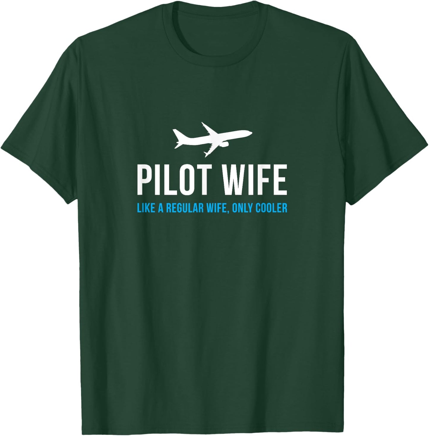 Pilot Wife Funny Cute Airplane Aviation Gift T-Shirt - T-Shirt | Forest