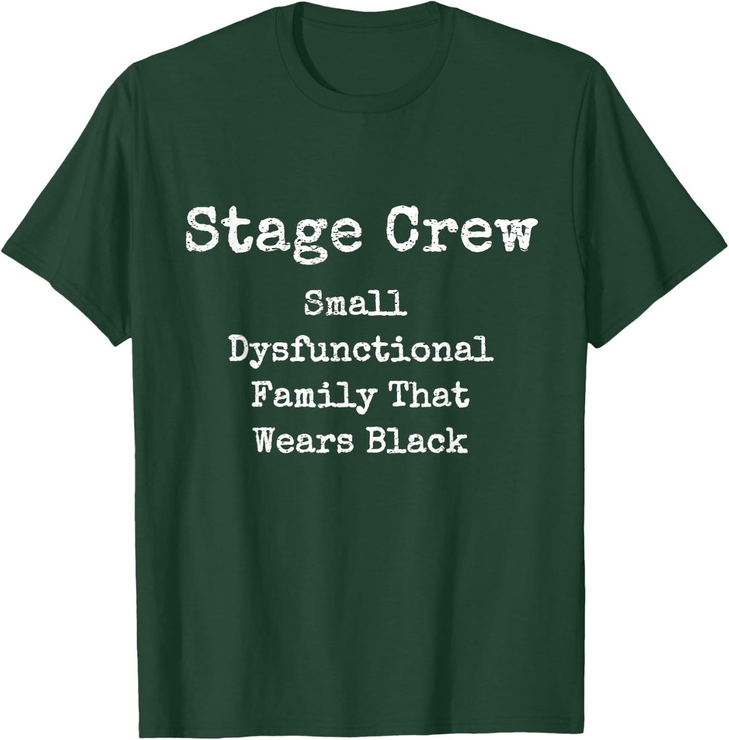 Funny Stage Crew Designs Theater Dance Opera Film Stagehand T-Shirt - T-Shirt | Forest