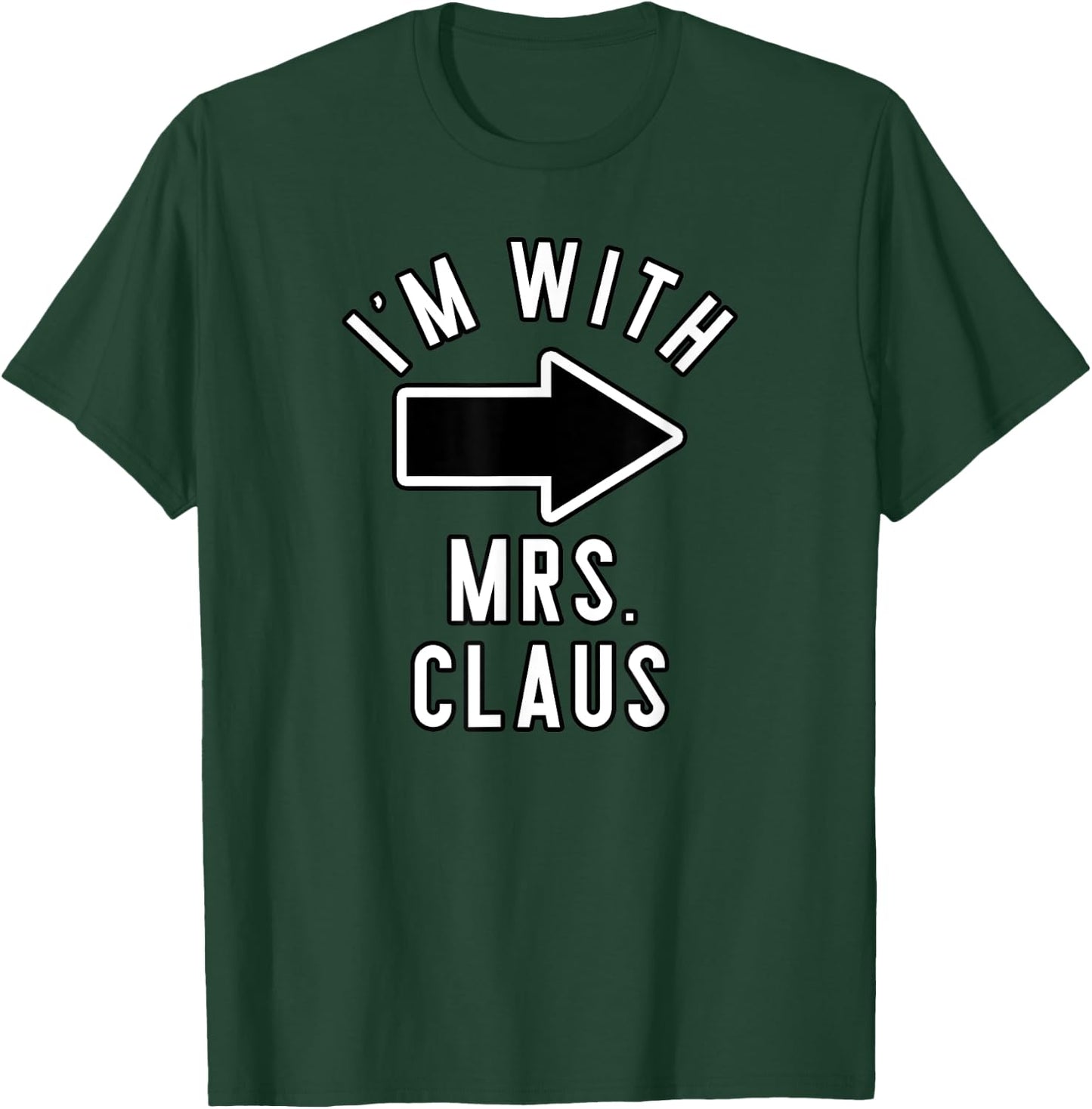 Couples Halloween Costume Shirts I'm With Mrs. Claus T-Shirt - T-Shirt | Forest