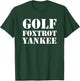 Golf Foxtrot Yankee Military Code T-Shirt - T-Shirt | Forest