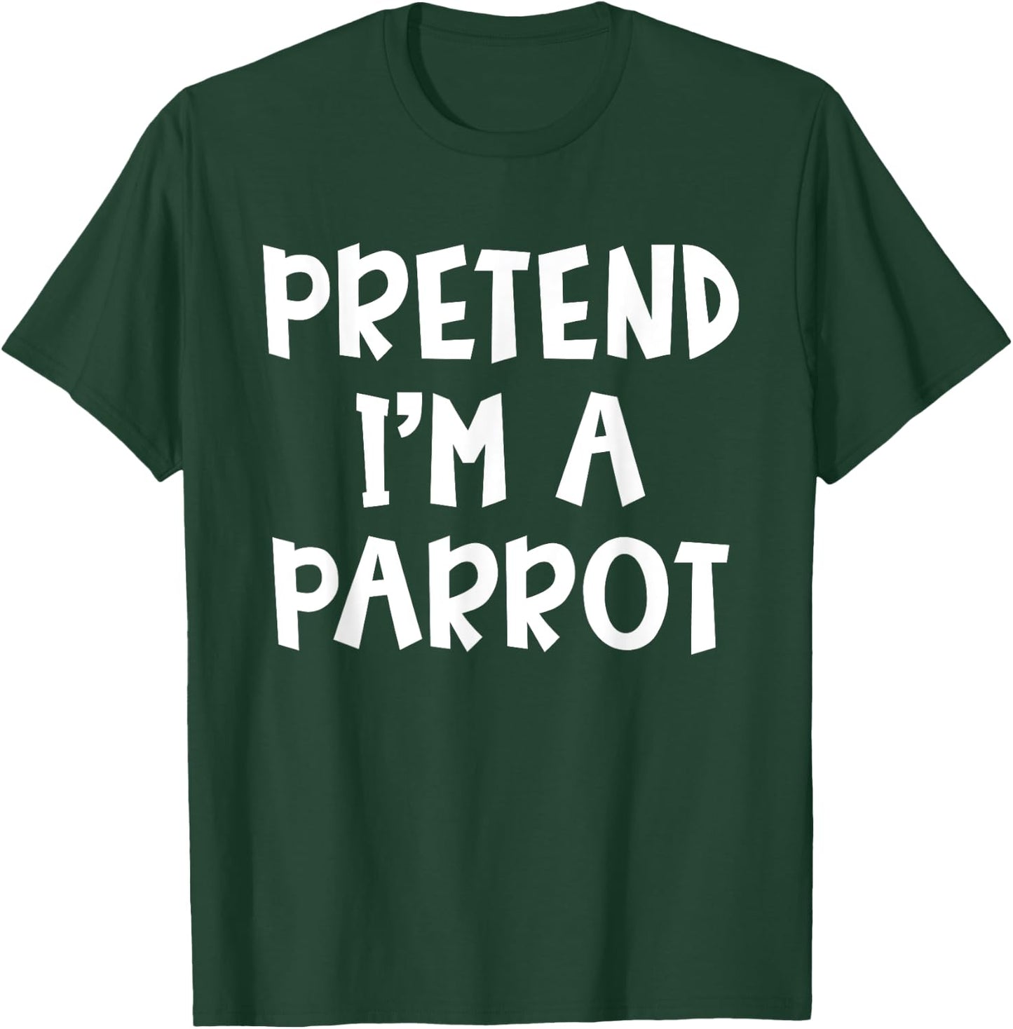 Pretend I'm A Parrot Matching Costume Lazy Easy Halloween T-Shirt - T-Shirt | Forest