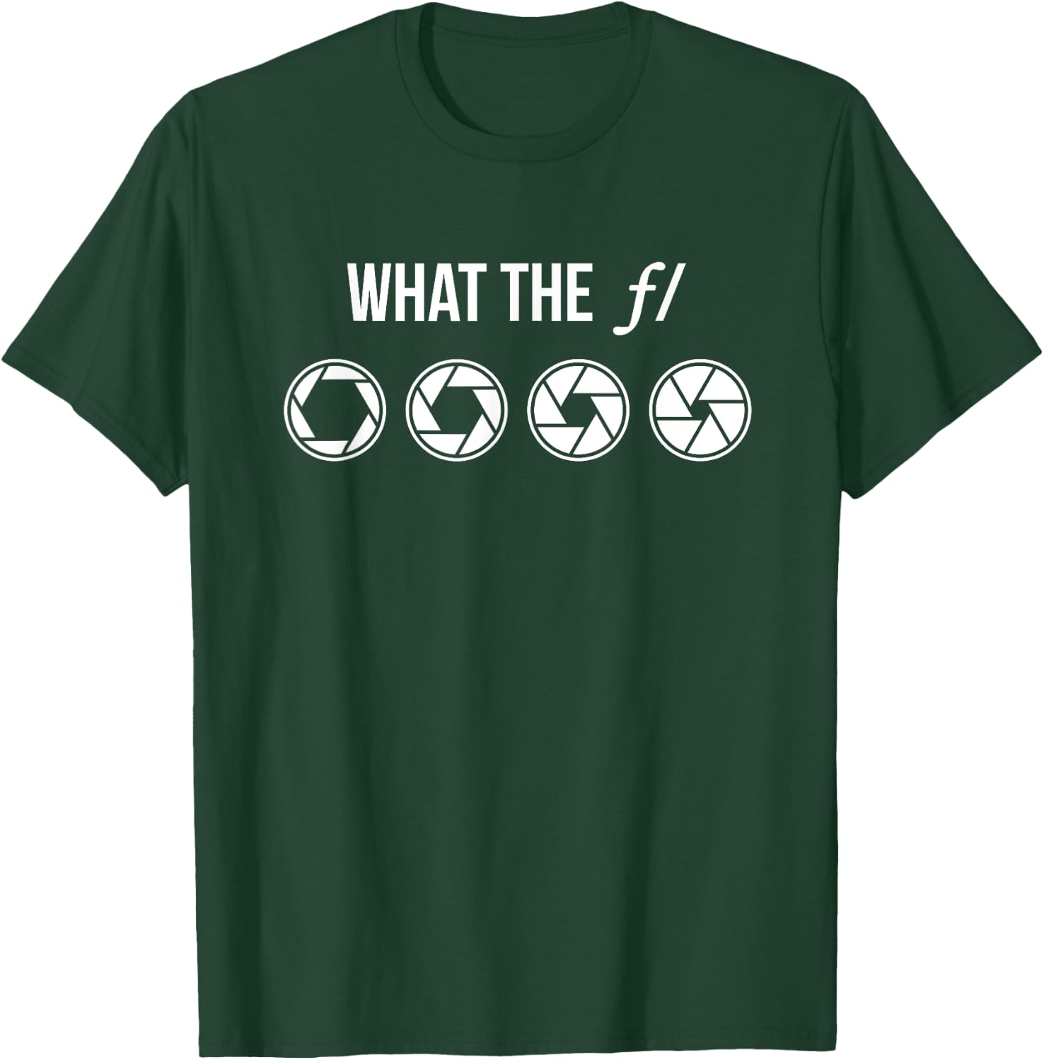 What The F Stop | Men's Photography Camera Lens Aperture T-Shirt - T-Shirt | Forest