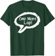 One More Lap! T-Shirt - T-Shirt | Forest