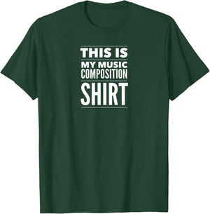 My Music Composition Shirt funny T-Shirt - T-Shirt | Forest