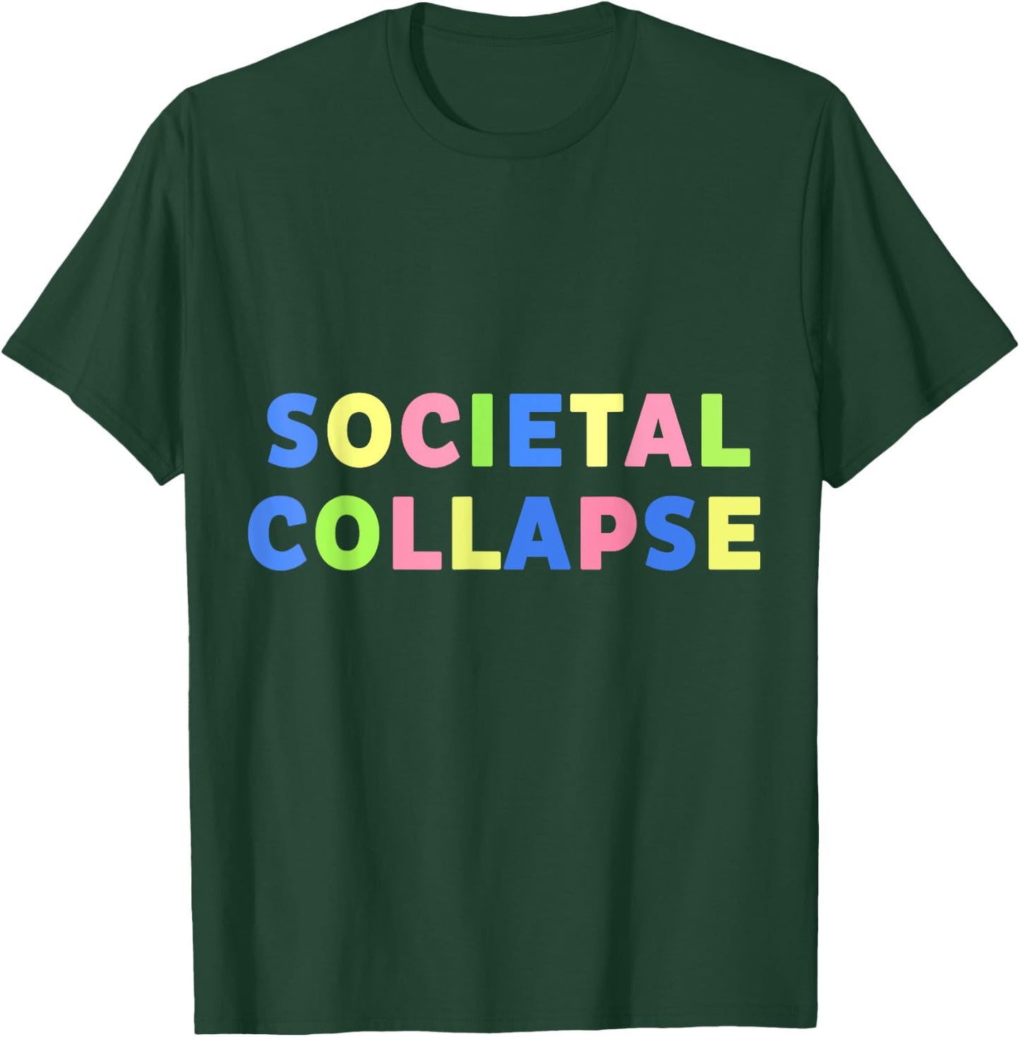 Societal Collapse T-Shirt - T-Shirt | Forest