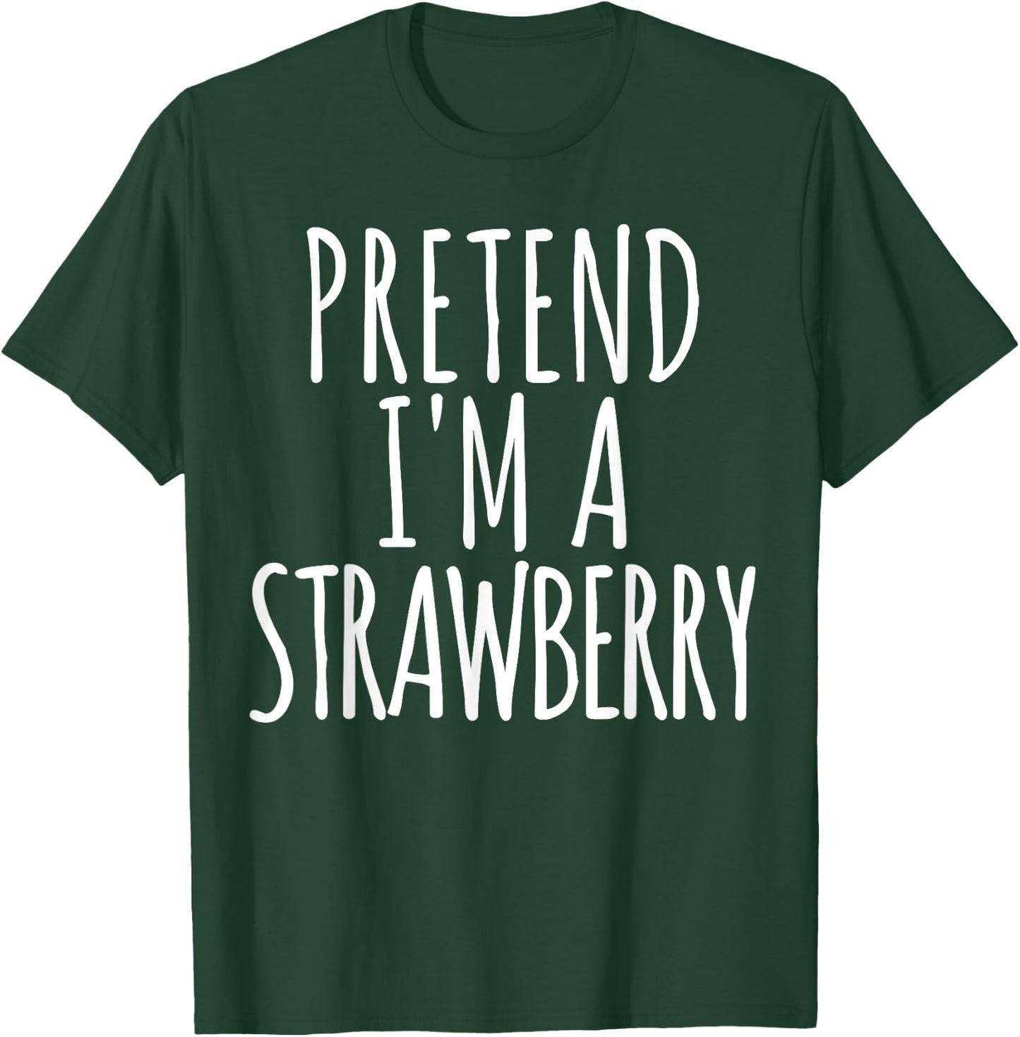 Lazy Funny Easy Halloween Costume Pretend I'm A Strawberry Small T-Shirt - T-Shirt | Forest