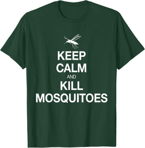 Keep Calm And Kill Mosquitoes Funny, Serious Shirt T-Shirt - T-Shirt | Forest