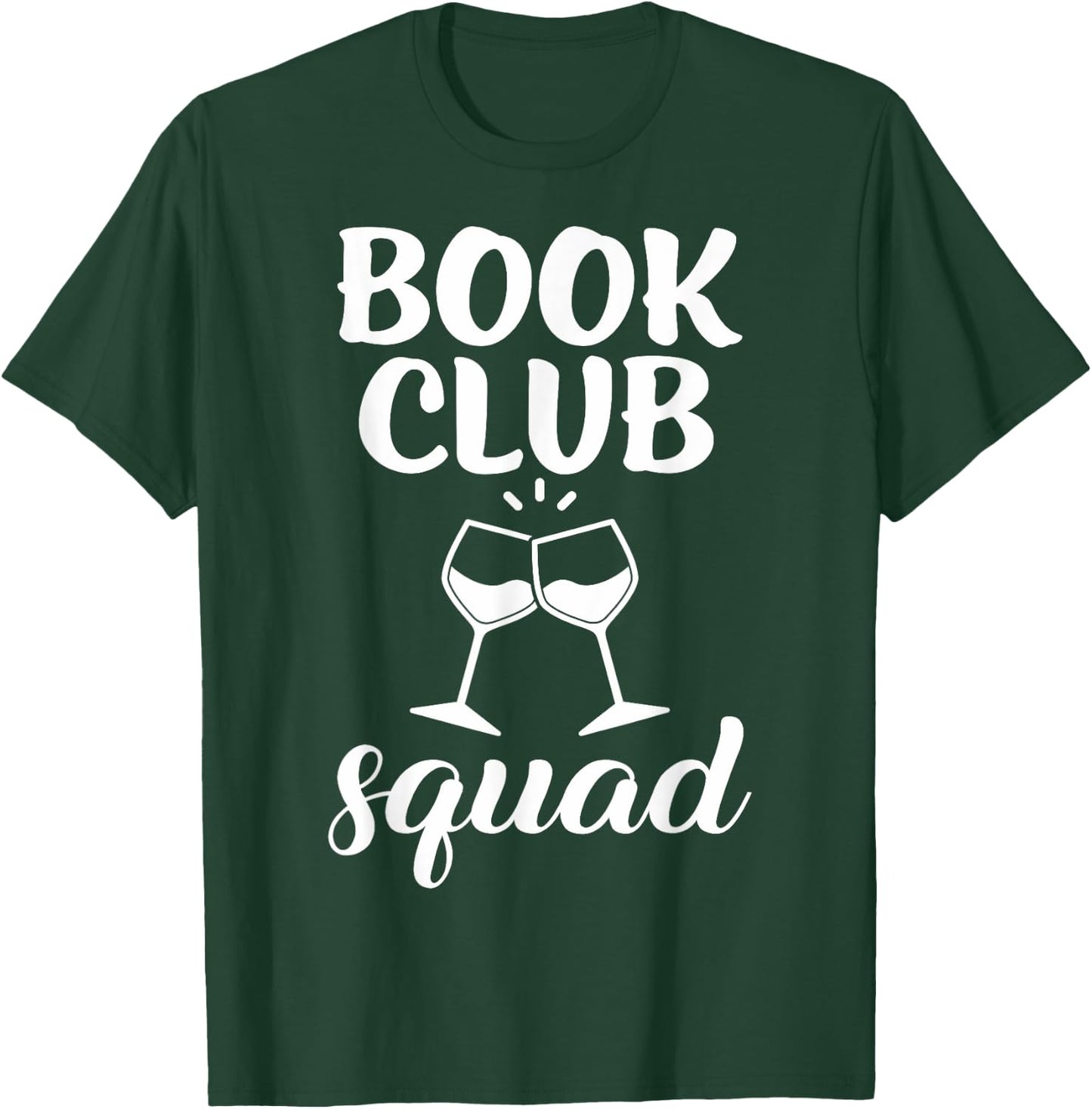 Book Club Squad Gift Reading and Wine Drinking Lovers T-Shirt - T-Shirt | Forest