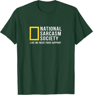 National Sarcasm Society Funny Sarcastic T-Shirt - T-Shirt | Forest