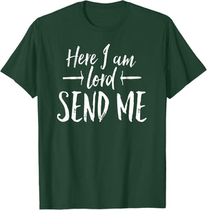 Here I Am Lord Send Me T Shirt Angles Above Rise Me Up T-Shirt - T-Shirt | Forest