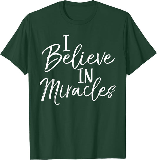 I Believe in Miracles Shirt Vintage Cool Bold Christian T-Shirt - T-Shirt | Forest