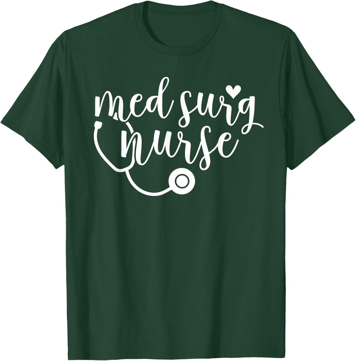 Cute Med Surg Nurse Design - Medical Surgical Nurse RN T-Shirt - T-Shirt | Forest