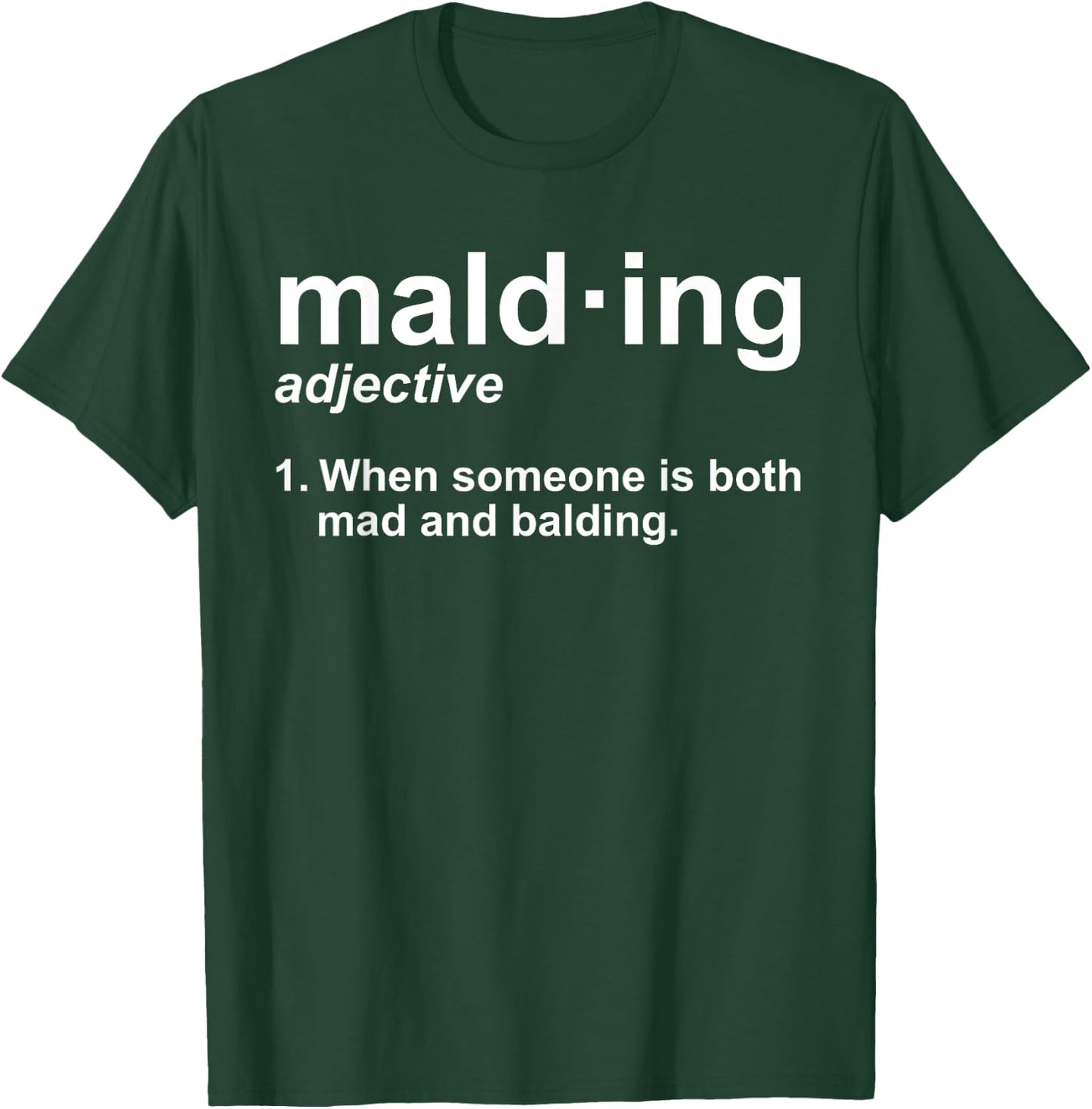 Malding Definition - Funny Mad and Balding Novelty T-Shirt - T-Shirt | Forest